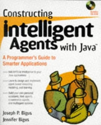 Aufbau intelligenter Agenten mit JavaTM: Ein Programmierer′s Leitfaden für 