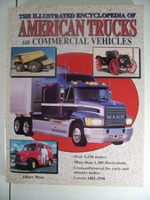 ILLUSTRATED ENCYCLOPEDIA OF AMERICAN TRUCKS AND COMMERCIAL By Albert Mroz *VG+*