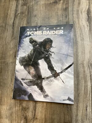 Tom Rider Book Rise of the Tomb Raider: the Official Art Book First Edition 2015 ...