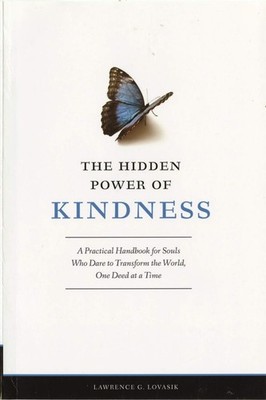 The Hidden Power of Kindness: A Practical Handbook for Souls Who Dare to Tra...
