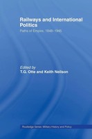 T. G. Otte (U. A.) | Railways And International Politics | Taschenbuch (2012)