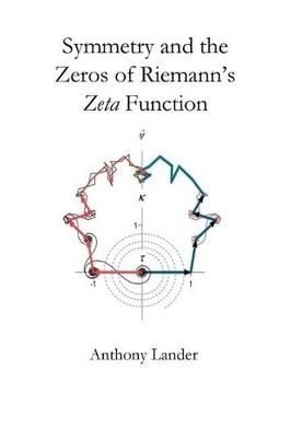 Anthony D Lander Symmetry and the Zeros of Riemann's Zeta Function (Taschenbuch)