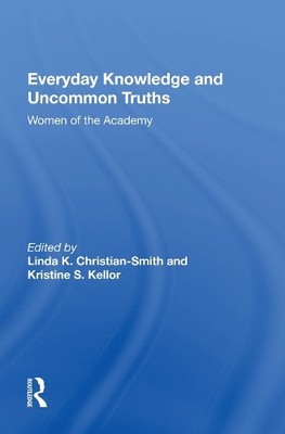 Everyday Knowledge And Uncommon Truths - 9780367010478
