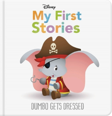 Disney My First Stories: Dumbo Gets Dressed (Gebundene Ausgabe) Disney Baby