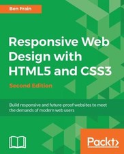 Responsive Web Design with HTML5 and CSS3 - Second Edition Paperb