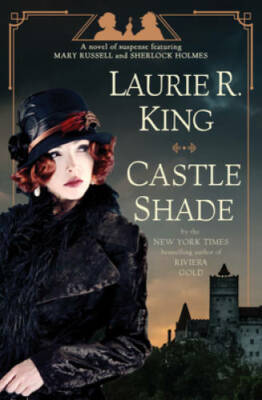 Castle Shade: A Novel of Suspense featuring Mary Russell and Sherlock - GOOD