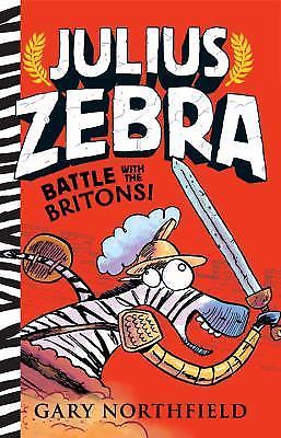 Julius Zebra: Battle with the Britons! - 0763678546, hardcover, Gary Northfield