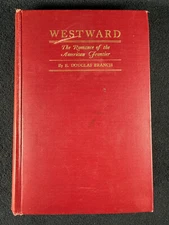 Westward: Romance of the American Frontier 1930 Douglas Branch HC woodcuts
