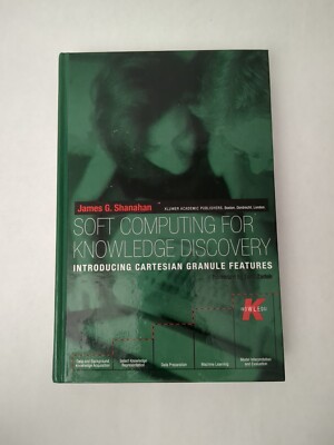 Soft Computing For Knowledge Discovery, James G. Shanahan HC 2000 Rare