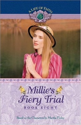 MILLIE'S FIERY TRIAL (LIFE OF FAITH, A: MILLIE KEITH By Martha Finley EXCELLENT