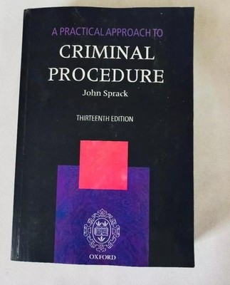 A Practical Approach To Criminal Procedure 13th Edition By John Sprack 