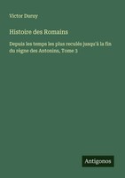 Histoire Des Romains Victor Duruy Taschenbuch FranzöSisch 2025 Antigonos Verlag