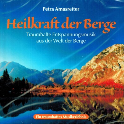 MUSIK-CD NEU/OVP - Heilkraft der Berge - Petra Amasreiter