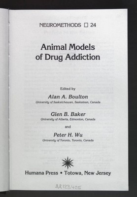 Animal Models of Drug Addiction. Neuromethods, Band 24 Boulton, Alan A., Glen B.
