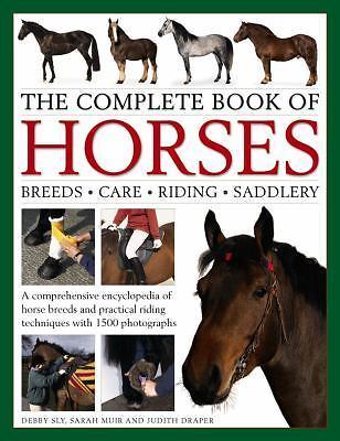 Complete Book of Horses: Breeds, Care, Riding, Saddlery : A Comprehensive ...