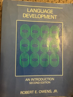 Language Development: An Introduction; Second Edition By Robert E Owens, Jr.  ￼