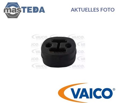 V10-2343 AUSPUFFHALTER AUSPUFFGUMMI HINTEN VAICO FÜR VW GOLF V,CADDY III,PASSAT
