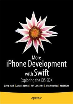 More iPhone Development with Swift: Exploring the IOS SDK (Paperback or Softback