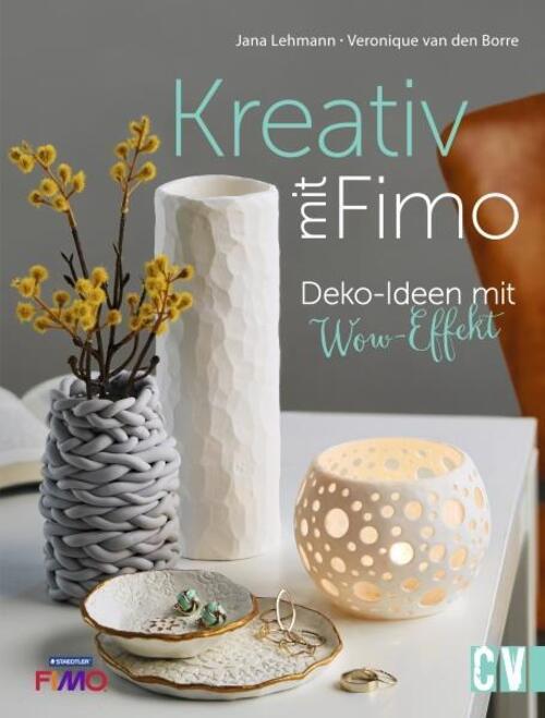 Thumbnail - Kreativ Mit Fimo® | Deko-ideen Mit Wow-effekt | Jana Lehmann (u. A.) |