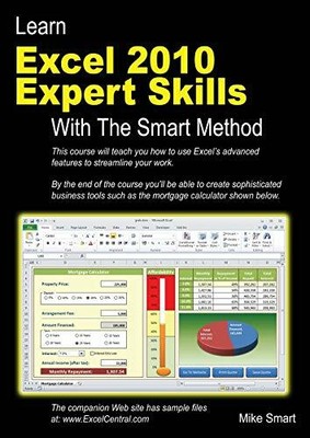 Learn Excel 2010 Expert Skills with The Smart Method: C by Mike Smart 0955459982