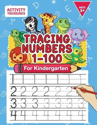 Tracing Numbers 1-100 For Kindergarten: Number Practice Workbook To Learn The Nu