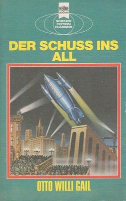 Der Schuss ins All : Ein klassischer Science Fiction-Roman. Mit e. Nachw. von Su