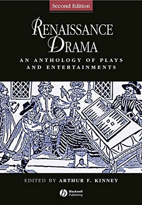 Renaissance Drama: An Anthology of Plays and Entertainments, 2nd Edition
