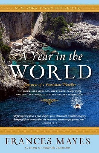 Thumbnail - A Year In The World: Journeys Of A Passionate Traveller By Mayes,