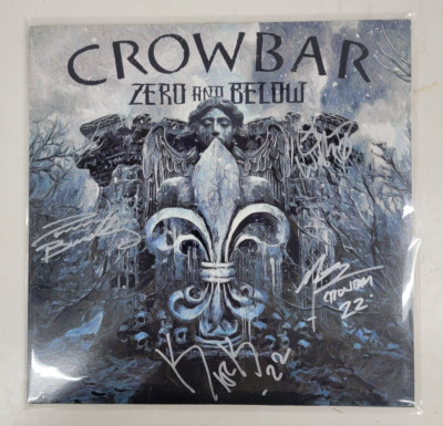CROWBAR ''ZERO and BELOW'' VINYL ALBUM LP EOM-LP-46208 AUTOGRAPHED (MINT)
