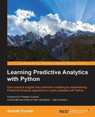 Learning Predictive Analytics With Python : Gain Practical Insights into Pred...