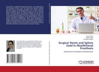 Anuja Thakur (U. A.) | Surgical Stents And Splints Used In Maxillofacial...