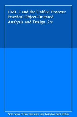 UML 2 and the Unified Process: Practical Object-Oriented Analysi