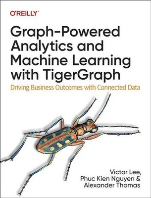 Graph-Powered Analytics and Machine Learning with Tigergraph | D (u. a.) | Buch