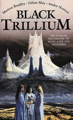 Black Trillium (Trillium 1), Zimmer Bradley, Marion & May, Julian & Norton, Andr