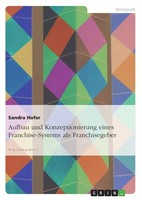 Sandra Hofer | Aufbau Und Konzeptionierung Eines Franchise-Systems Als...
