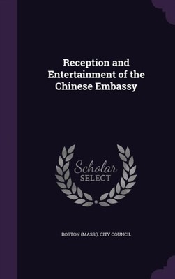 Boston Mass.. City - Reception and Entertainment of the Chinese Emba - X555z
