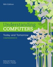 Understanding Computers : Today and Tomorrow: Comprehensive, Paperback by Mor...