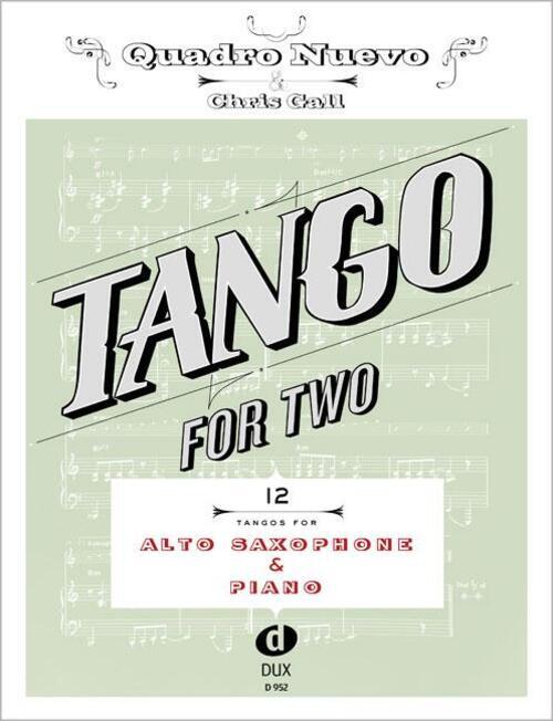 Thumbnail - Tango For Two | 12 Tangos For Alto Saxophone & Piano | Nuevo |