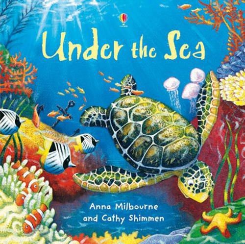 Under the Sea (Usborne Picture Storybooks): 1 (Picture Books) - Anna Milbourne