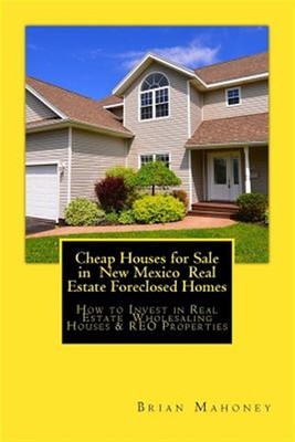 Cheap Houses for Sale in New Mexico Real Estate Foreclosed Homes : How to Inv...