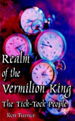 Realm Of The Vermilion King: The Tick-Tock People