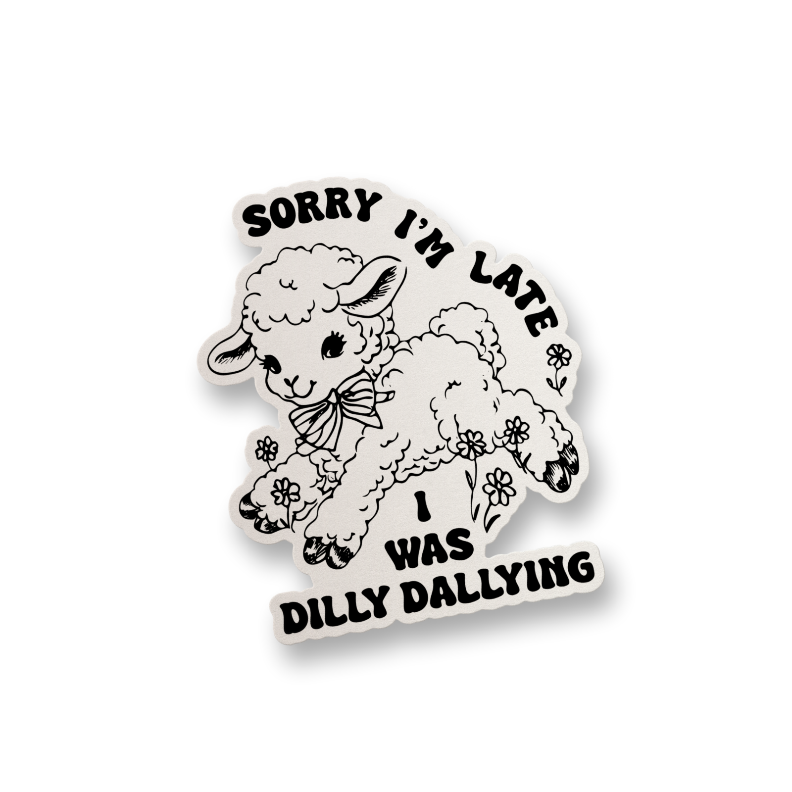 Sorry I'm Late Vinyl Sticker Funny Meme Sticker Decal Water Bottle Sticker Decal