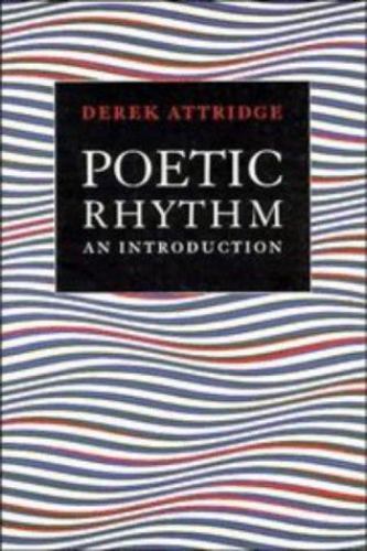 Poetic Rhythm An Introduction Attridge Paperback Cambridge University Press