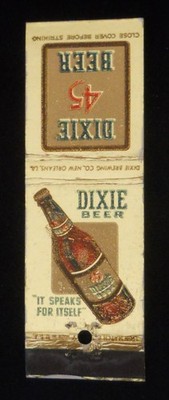 1950s Dixie 45 Beer in Bottle It Speaks For Itself Dixie Brewing New Orleans LA