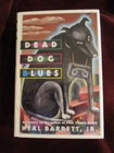 Neil Barrett, Jr. - DEAD DOG BLUES - 1st