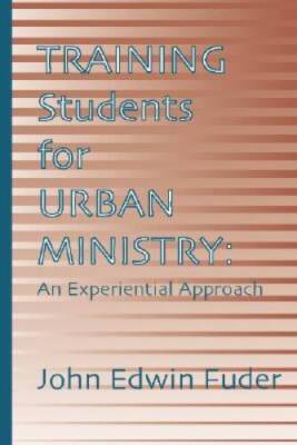 Training Students for Urban Ministry: An Experiential Approach - GOOD