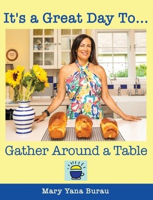 Burau - It's a Great Day To... Gather Around a Table - New hardback or - X555z