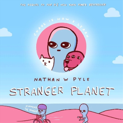 Nathan W Pyle Stranger Planet (Gebundene Ausgabe) Strange Planet