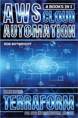 AWS Cloud Automation: Harnessing Terraform For AWS Infrastructure As Code (Paper