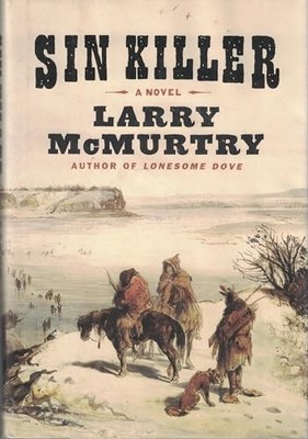 Sin Killer (Berrybender Narratives) by McMurtry, Larry Hardback Book The Fast